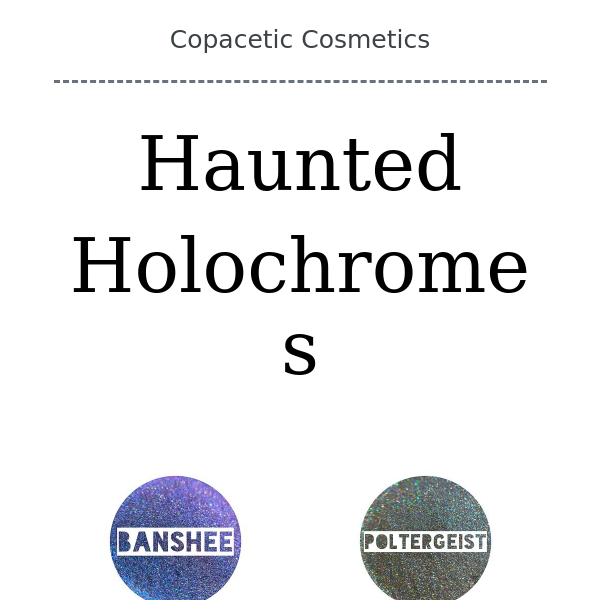 Haunted Holochromes are live!