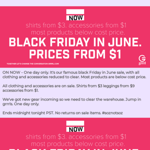 Prices from $1 ON NOW 🎁🎁 Black Friday in June 🎁🎁 - ONE DAY ONLY