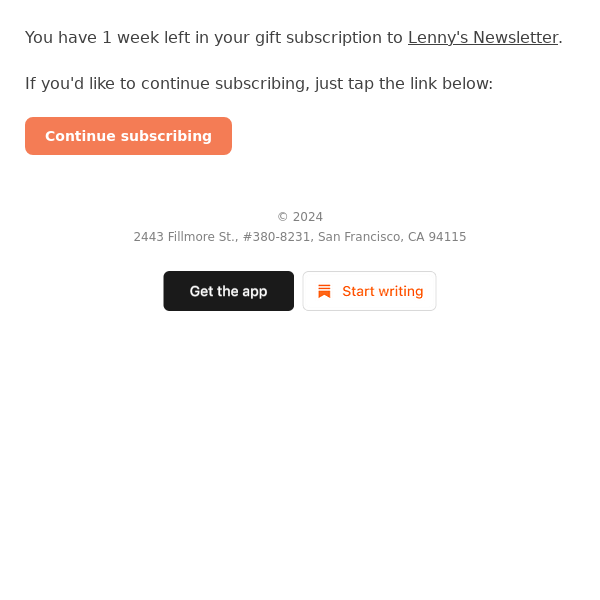 Your gift subscription to Lenny's Newsletter is ending in a week.