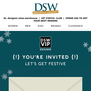 Hey Designer Shoe Warehouse, here's an exclusive invite!