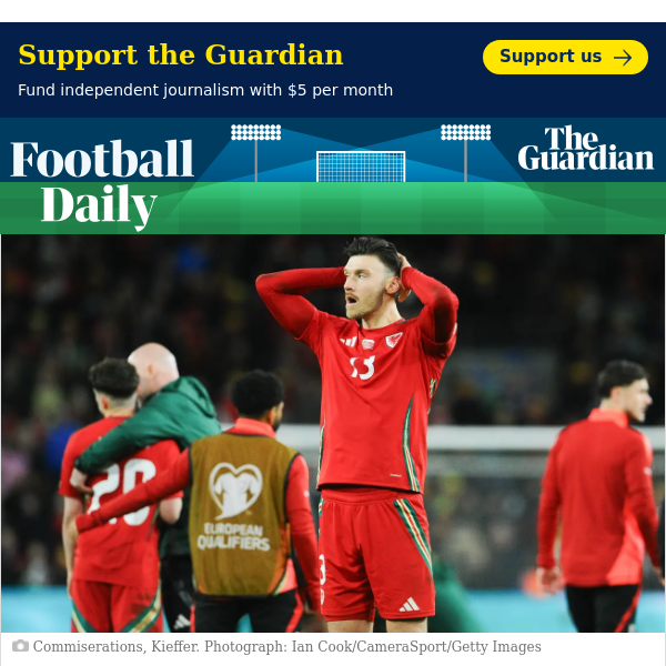 Football Daily | Welsh woes and a Paul Bodin moment for the modern age