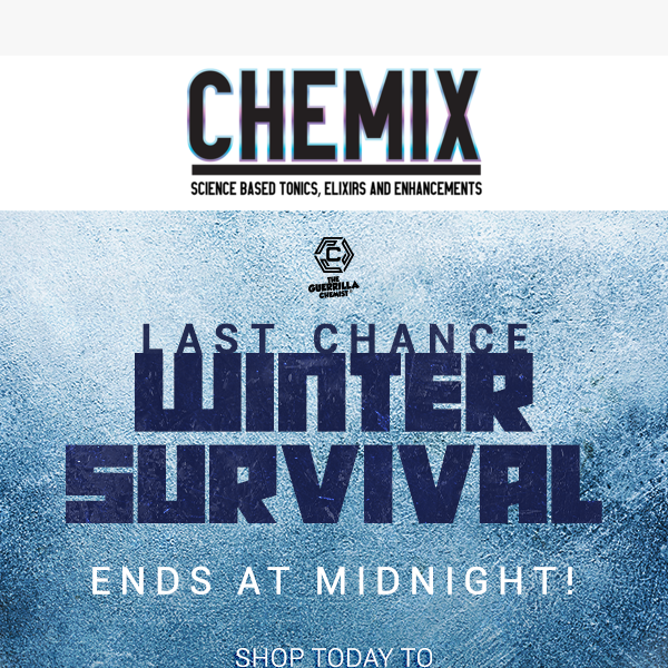 FINAL CHANCE: Winter Survival Sale ends at Midnight ⏰