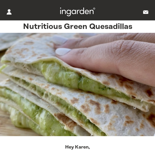 Recipe of the Week: Nutritious Green Quesadillas