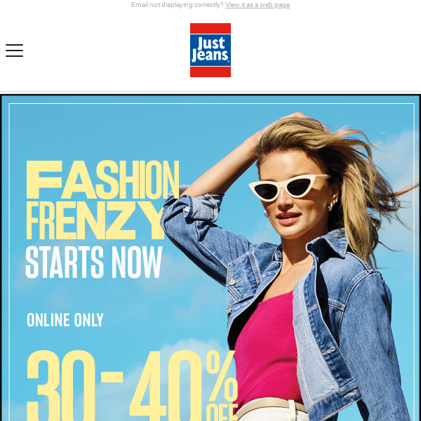Fashion Frenzy Starts Now! Shop 30-40% Off Everything