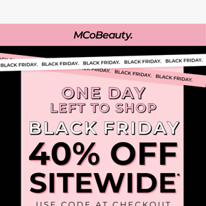 One Day Left To Shop 40% Off! 🖤