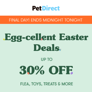 🐣 Last day to crack into our Egg-cellent Easter Deals! 🐣