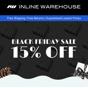 15% OFF: Black Friday Inline Sale is ON!
