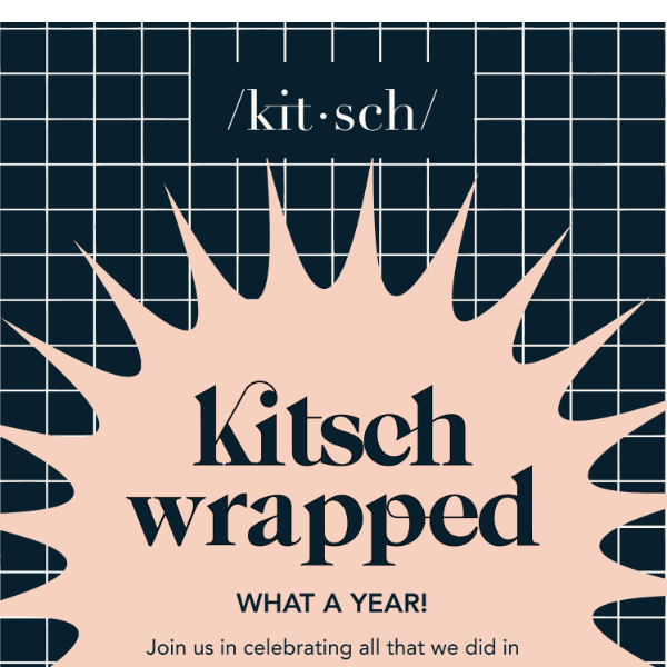 Kitsch Wrapped: A Year in Review ✨