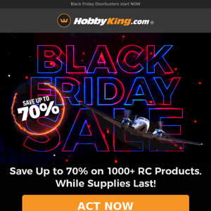 Hobby King, Don’t Forget: Black Friday Sale Up to 70% Off