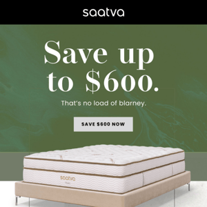 ☘️ Lucky You Can Save up to $600 on a Mattress