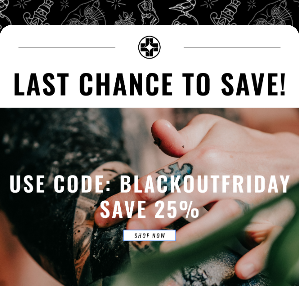 Last Chance For Black Out Friday Savings