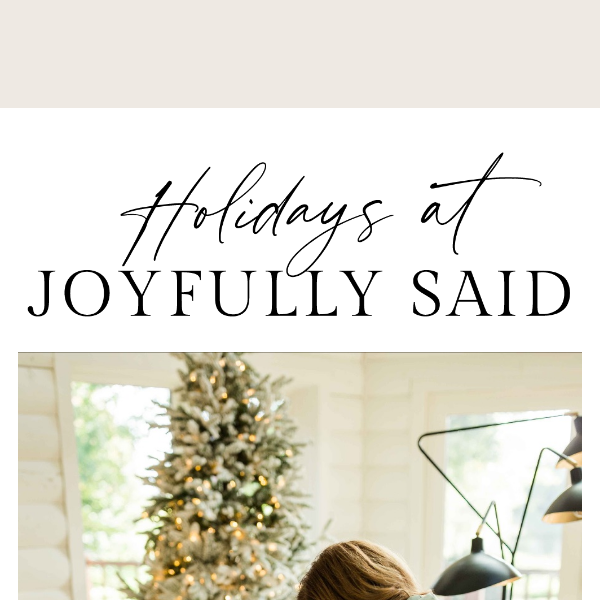 Holidays at Joyfully Said 🎄