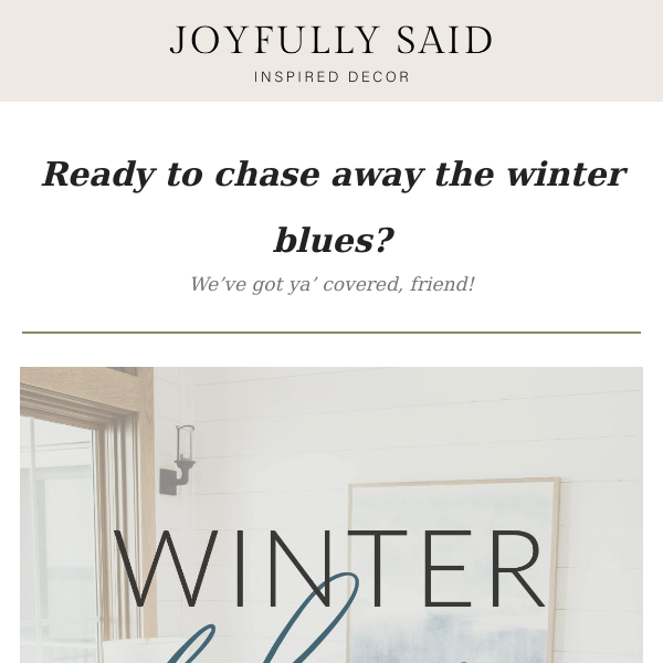 25% off to chase away winter blues!