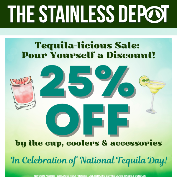 NOW get 25% Off Cups, Coolers & Accessories  🍹🎉