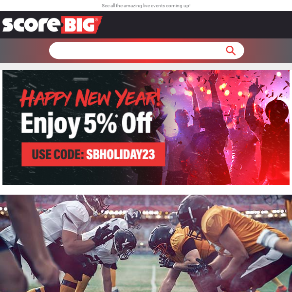 2024 is Almost Here, Save Now! / NFL Playoffs / Def Leppard / George Strait / Monster Jam / And More!