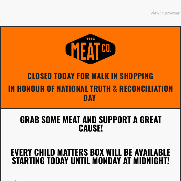 CLOSED TODAY - Every Child Matters Fundraising Meat Box