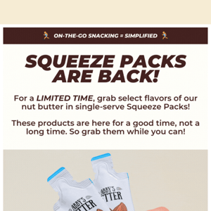 Squeeze Packs Are Back!