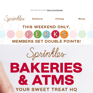 Make this weekend extra sweet with Sprinkles!