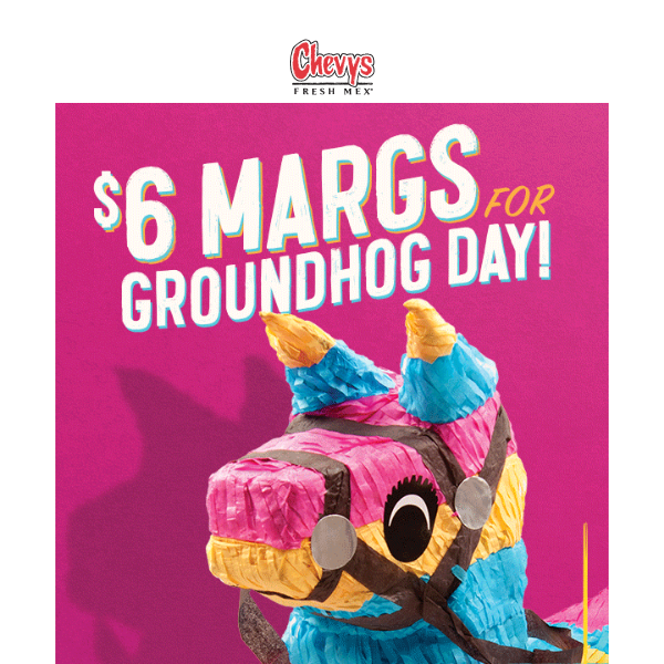 $6 House Margs for Groundhog Day!
