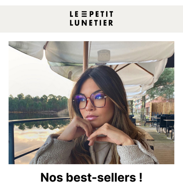 Nos best sellers Le Petit Lunetier