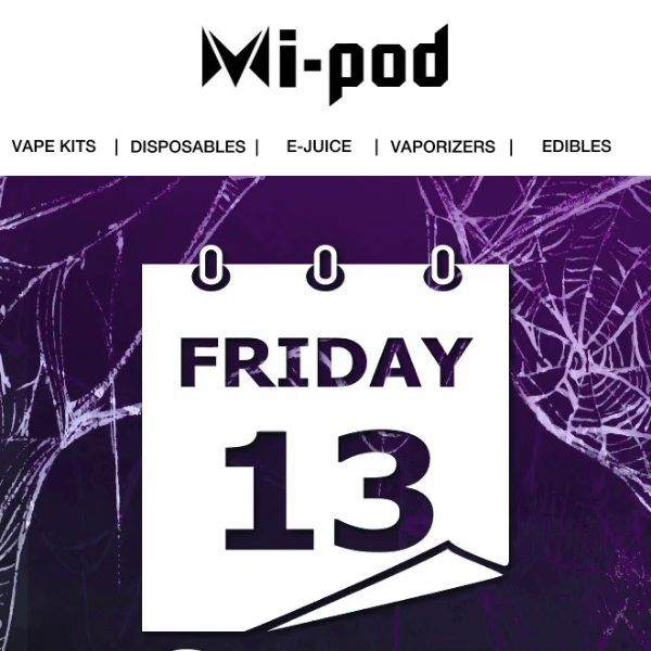Unlucky Friday the 13th? Not with our Sale! Now at Mipod.com
