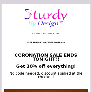 👑 OUR BIG CORONATION SALE ENDS TONIGHT!