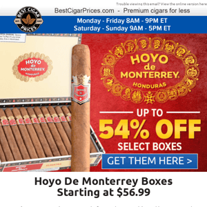 🏞 Hoyo De Monterrey Boxes Starting at $56.99 🏞