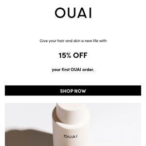 Say yes OUAI to healthy hair with 15% off