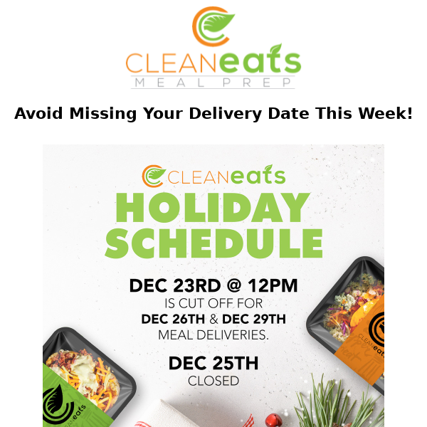 Holiday Delivery Schedule 🎄 Don't Miss Your Weekly Delivery From Clean Eats 😍