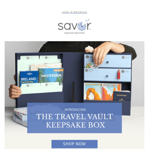 NEW! Welcome back to travel with Savor's Travel Keepsake Vault