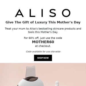 Your Mother's Day Gift Sorted! 💕 Use the code for 60% off!