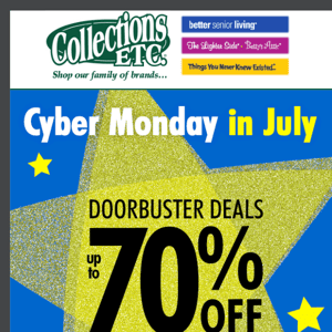 Two Days Only. Cyber Monday In July Deals!