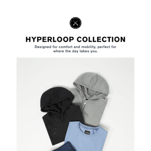 All-Day Comfort with The Hyperloop Collection