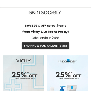 Save 25% OFF La Roche Posay & Vichy!