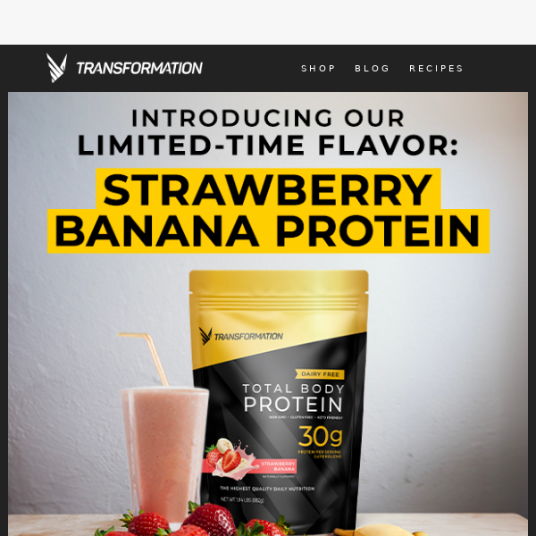 New Flavor Alert: Strawberry Banana Protein - Get Yours Today!