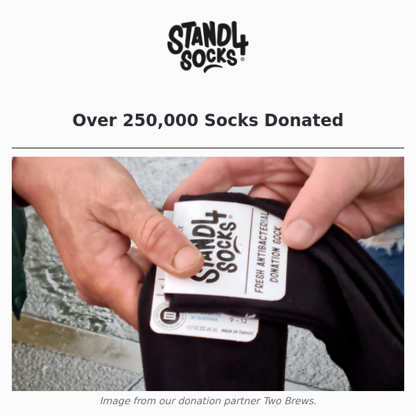 Thank You Stand4Socks, Over 250,000 Socks Donated