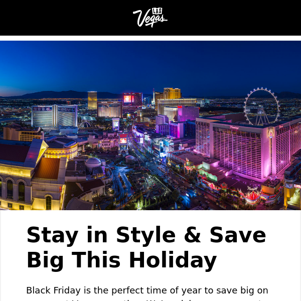 Exclusive Offer:  🤩  Get up to 20% off Las Vegas Deals This Black Friday