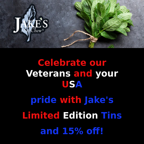 Jake's Celebrates our Veterans with 15% off AND FREE USA Tin today