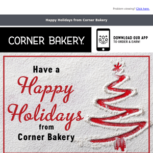 Happy Holidays from Corner Bakery