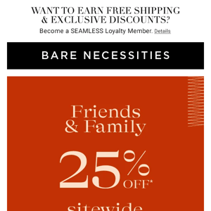 Friends & Family Event 25% Off Sitewide