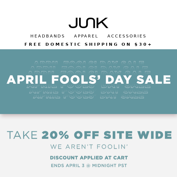 20% Off Sitewide for April Fools'