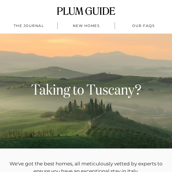 Taking to Tuscany?