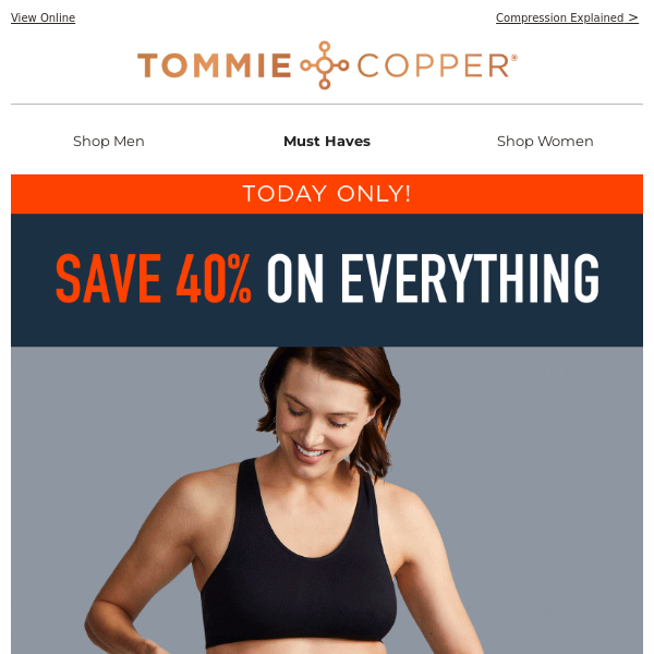 Today Only - Save 40% on Everything! - Tommie Copper