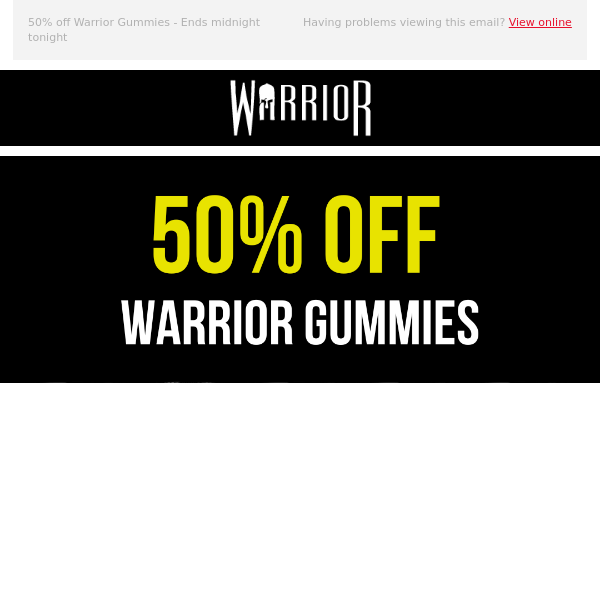 Warrior Wednesday: Half Price Gummies