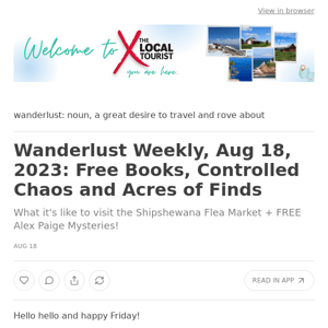 Wanderlust Weekly, Aug 18, 2023: Free Books, Controlled Chaos and Acres of Finds