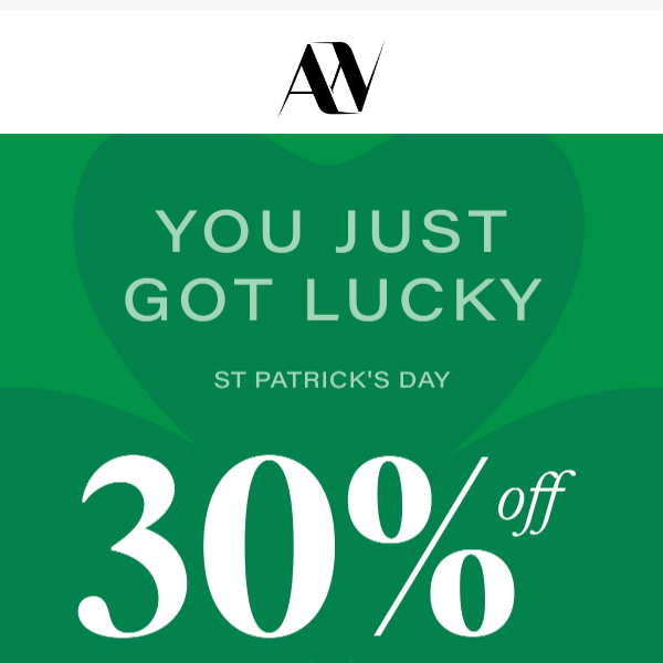 🍀 Lucky You! Get 30% off all stock for St. Patrick's Day 🍀