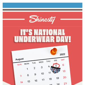 It’s National Underwear Day! Want Some $$$?