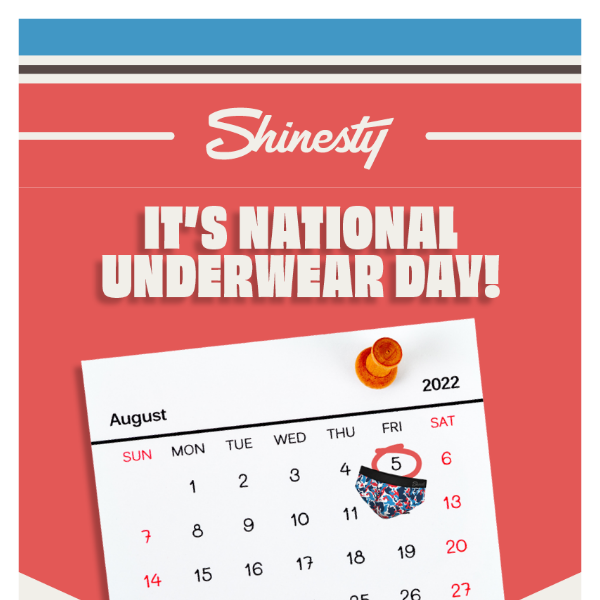 It's National Underwear Day! Want Some $$$? - Shinesty