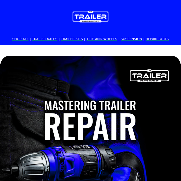 Mastering Trailer Repair?