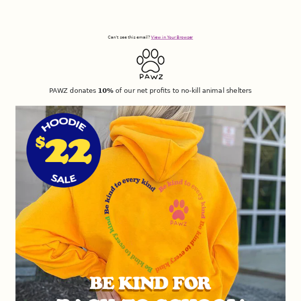 $22 Be Kind Hoodie. Exclusive for Alpha Pawz Pack...